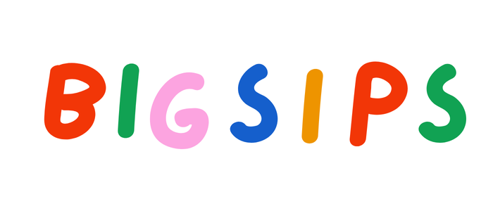 Big Sips